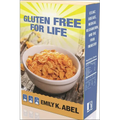 Gluten Free for Life: Celiac Disease, Medical Recognition, and the Food Industry - Hardcover