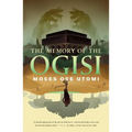 The Memory of the Ogisi - Hardcover