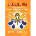 T.H.E.O.N.I. Way: A Collection of Original Inspirational Quotes - Paperback