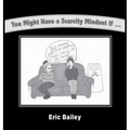 You Might Have a Scarcity Mindset If... - Hardcover