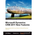 Microsoft Dynamics Crm 2011 New Features: The Real-World Tutorial - Paperback