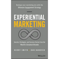 Experiential Marketing: Secrets, Strategies, and Success Stories from the World's Greatest Brands - Hardcover