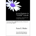 It Even Happens in Good Schools: Responding to Cultural Diversity in Today′s Classrooms - Paperback