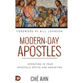 Modern-Day Apostles: Operating in Your Apostolic Office and Anointing - Hardcover