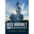 USS Hornet CV-12: Design, Service in War and Peace - Paperback