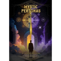 The Mystic Personas: Unlock your Power, Transform your Shadows and Master your Destiny - Paperback
