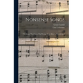 Nonsense Songs: (the Songs That Came Out Wrong) From Alice In Wonderland - Paperback