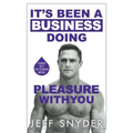It's Been a Business Doing Pleasure with You: Stories of a Colt Studios Model - Paperback