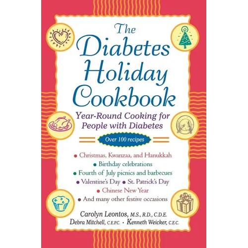 The Diabetes Holiday Cookbook: Year-Round Cooking for People with Diabetes - Paperback