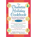 The Diabetes Holiday Cookbook: Year-Round Cooking for People with Diabetes - Paperback