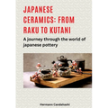 Japanese ceramics: From Raku to Kutani: A journey through the world of Japanese pottery - Paperback