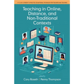 Teaching in Online, Distance, and Non-Traditional Contexts - Paperback