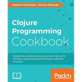 Clojure Programming Cookbook - Paperback