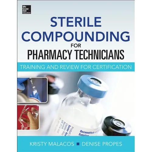 Sterile Compounding for Pharm Techs--A Text and Review for Certification - Paperback