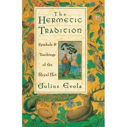 The Hermetic Tradition: Symbols and Teachings of the Royal Art - Paperback