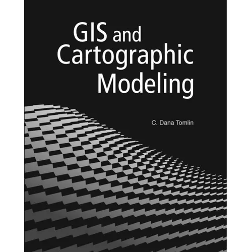 GIS and Cartographic Modeling - Paperback