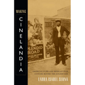 Making Cinelandia: American Films and Mexican Film Culture Before the Golden Age - Paperback