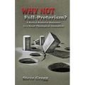 Why Not Full-Preterism?: A Partial-Preterist Response to a Novel Theological Innovation - Paperback