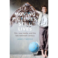 Moving Pictures, Still Lives: Film, New Media, and the Late Twentieth Century - Paperback