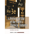 The History and Use of Our Earth's Chemical Elements: A Reference Guide - Hardcover