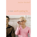 A Man Worth Waiting for: How to Avoid a Bozo - Paperback