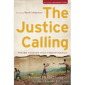 The Justice Calling: Where Passion Meets Perseverance - Paperback