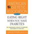 American Dietetic Association Guide to Eating Right When You Have Diabetes - Paperback