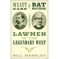 Wyatt Earp and Bat Masterson: Lawmen of the Legendary West - Paperback