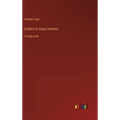 Letters to Dead Authors: in large print - Hardcover