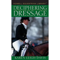 Deciphering Dressage - Hardcover