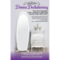 Divine Decluttering: The Top 9 Secrets For A Queen To Become Ruler Over Her Stuff - Paperback