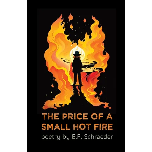 The Price of a Small Hot Fire - Paperback