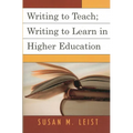 Writing to Teach; Writing to Learn in Higher Education - Paperback