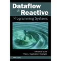 Dataflow and Reactive Programming Systems: A Practical Guide - Paperback