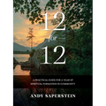 12-for-12: A Practical Guide to a Year of Spiritual Formation in Community - Paperback