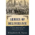Armies of Deliverance: A New History of the Civil War - Hardcover