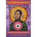 Black Women and Public Health: Strategies to Name, Locate, and Change Systems of Power - Paperback