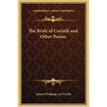 The Bride of Corinth and Other Poems - Hardcover
