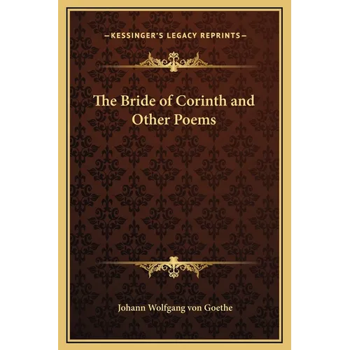 The Bride of Corinth and Other Poems - Hardcover