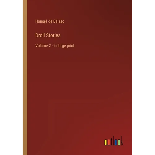 Droll Stories: Volume 2 - in large print - Paperback
