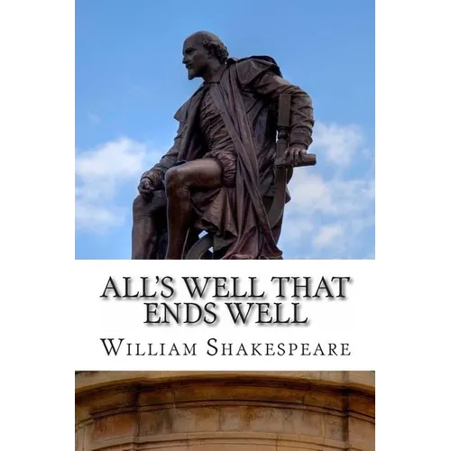 All's Well That Ends Well: A Play - Paperback