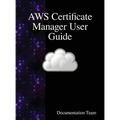AWS Certificate Manager User Guide - Hardcover