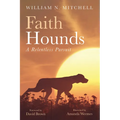 Faith Hounds: A Relentless Pursuit - Hardcover