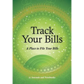 Track Your Bills. A Place to File Your Bills. - Paperback