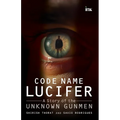 Code Name Lucifer: A Story of the Unknown Gunmen - Paperback