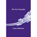 The Little Dauphin - Paperback