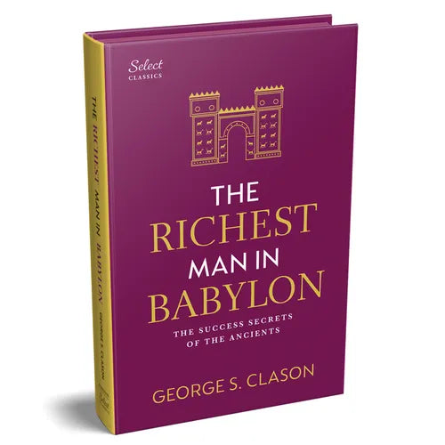 Penguin Select Classics: The Richest Man in Babylon: (Original, Unabridged Classic, Premium Hardbound Collector's Edition, Ideal for Gifting) - Hardcover