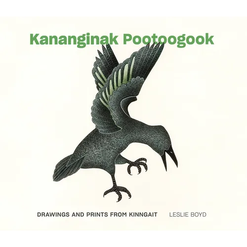 Kananginak Pootoogook: Drawings and Prints from Kinngait - Hardcover