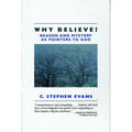 Why Believe?: Reason and Mystery as Pointers to God - Paperback