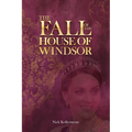 The Fall of the House of Windsor - Paperback